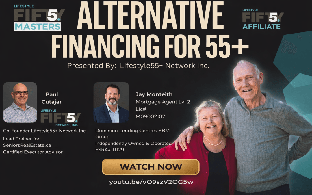 Reverse Mortgages for Seniors in Canada and Alternative Financing for Adults 55+
